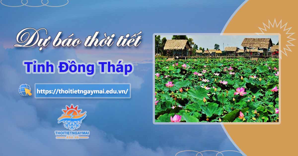 Dự báo thời tiết Đồng Tháp