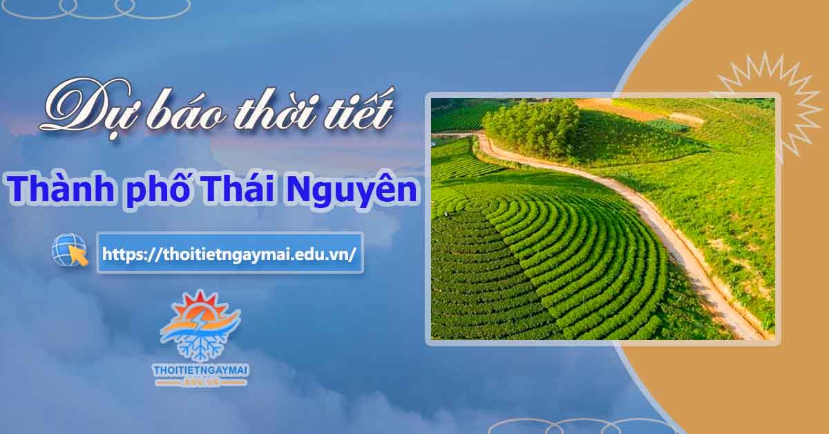 Thời tiết tại Thái Nguyên