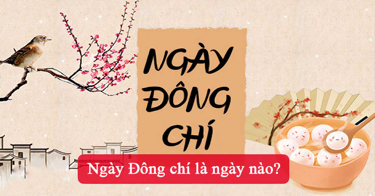 Tết Đông chí 2024 là ngày giờ nào? 